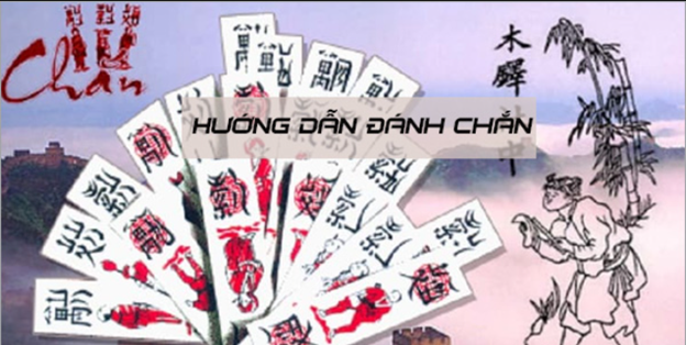 Hướng dẫn cách đánh chắn - luật chơi và chiến lược để thắng chắn