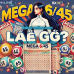 Giới thiệu về Mega 6/45 - Trò chơi xổ số hấp dẫn trên 8xbet.